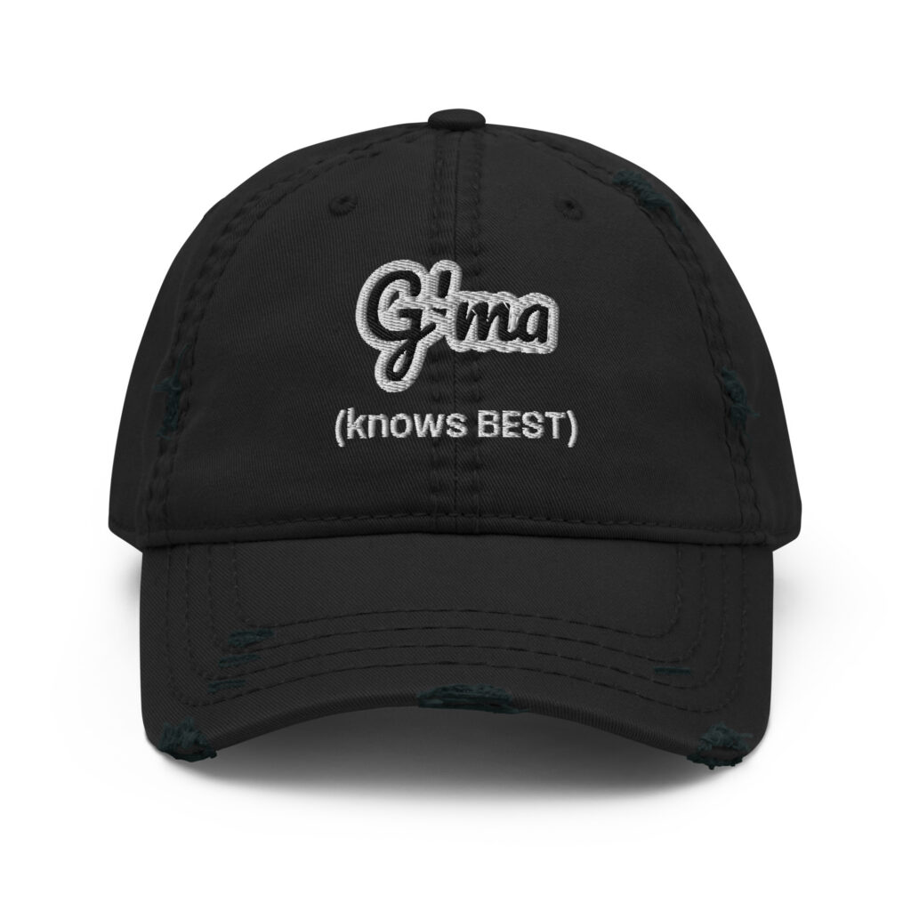 G'ma (knows BEST) Distressed Hat
