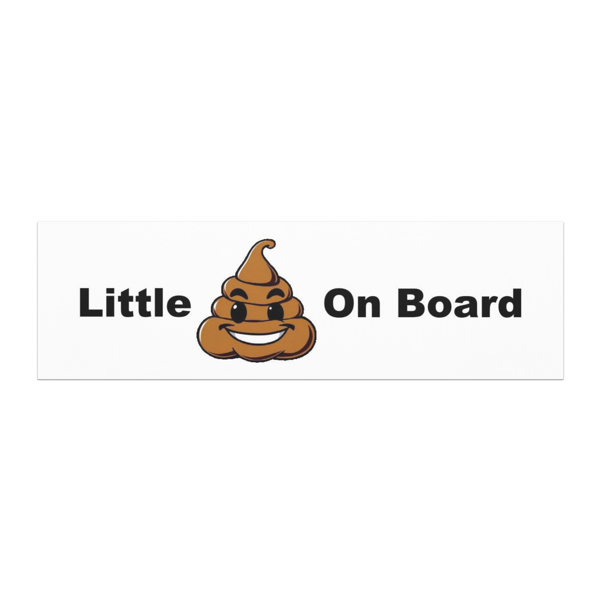 Car Magnet: Little 💩 On Board (Bumper Sticker Style)