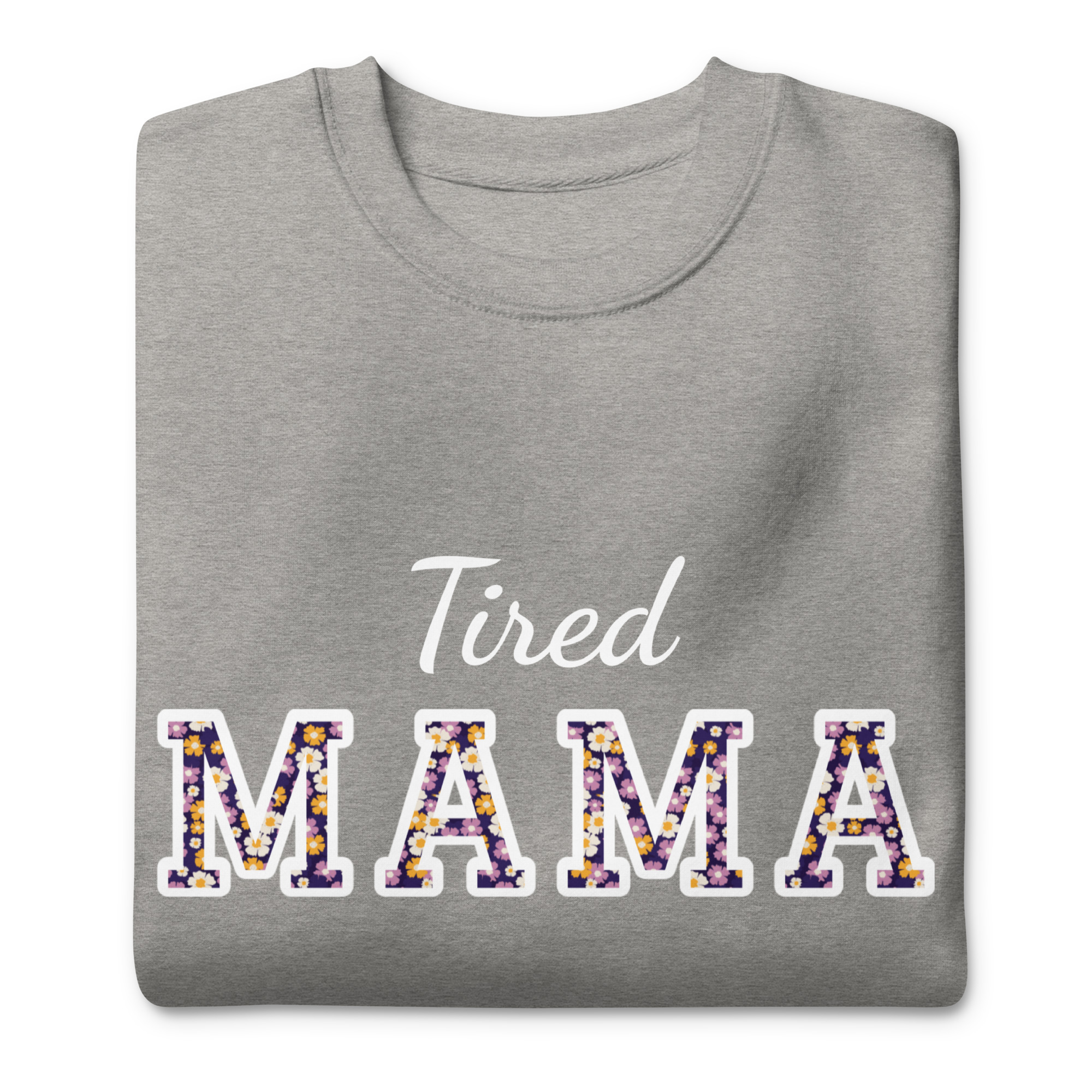 Tired Mama Flower Power Unisex Premium Sweatshirt - Image 13