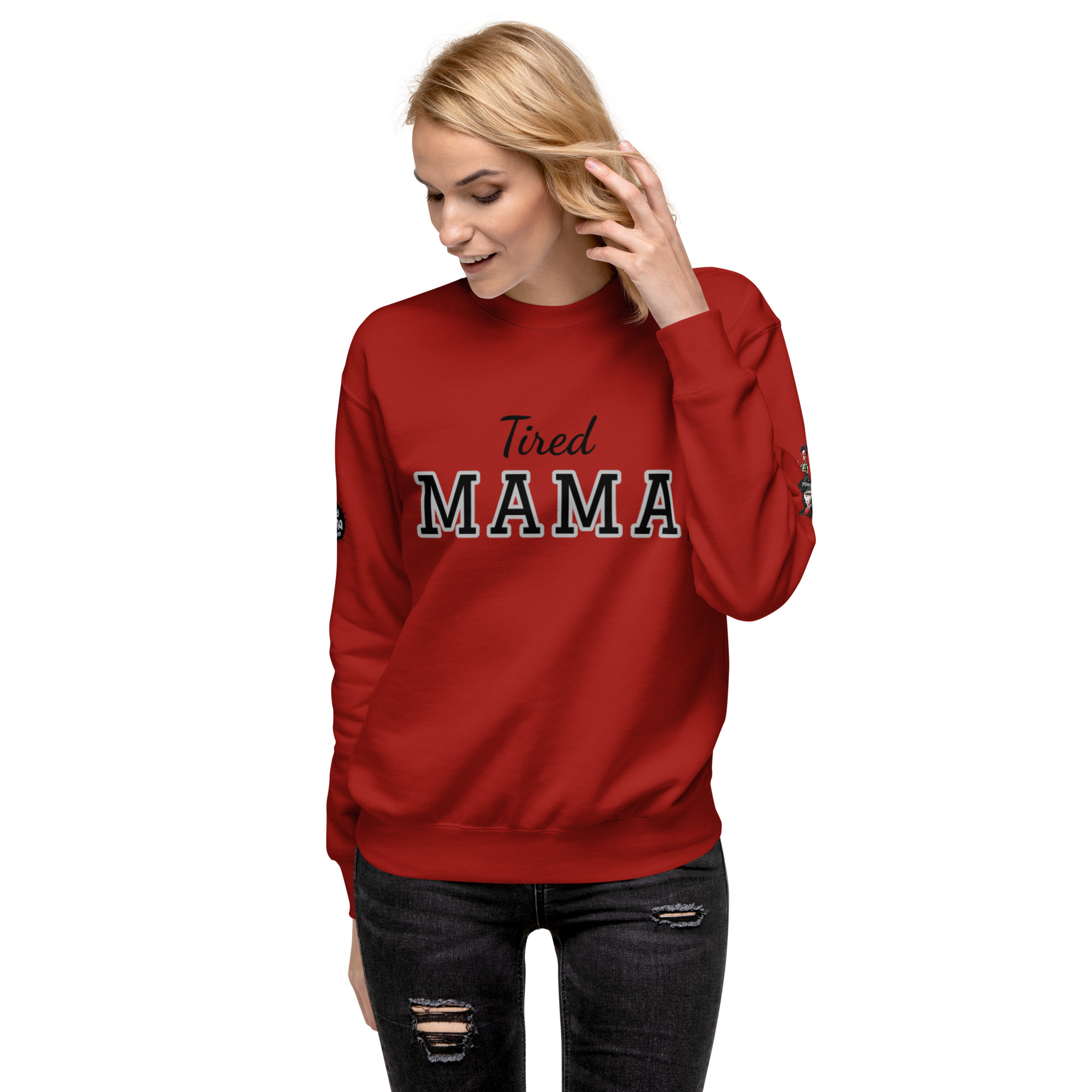 Tired Mama Dark Edition Unisex Premium Sweatshirt - Image 17