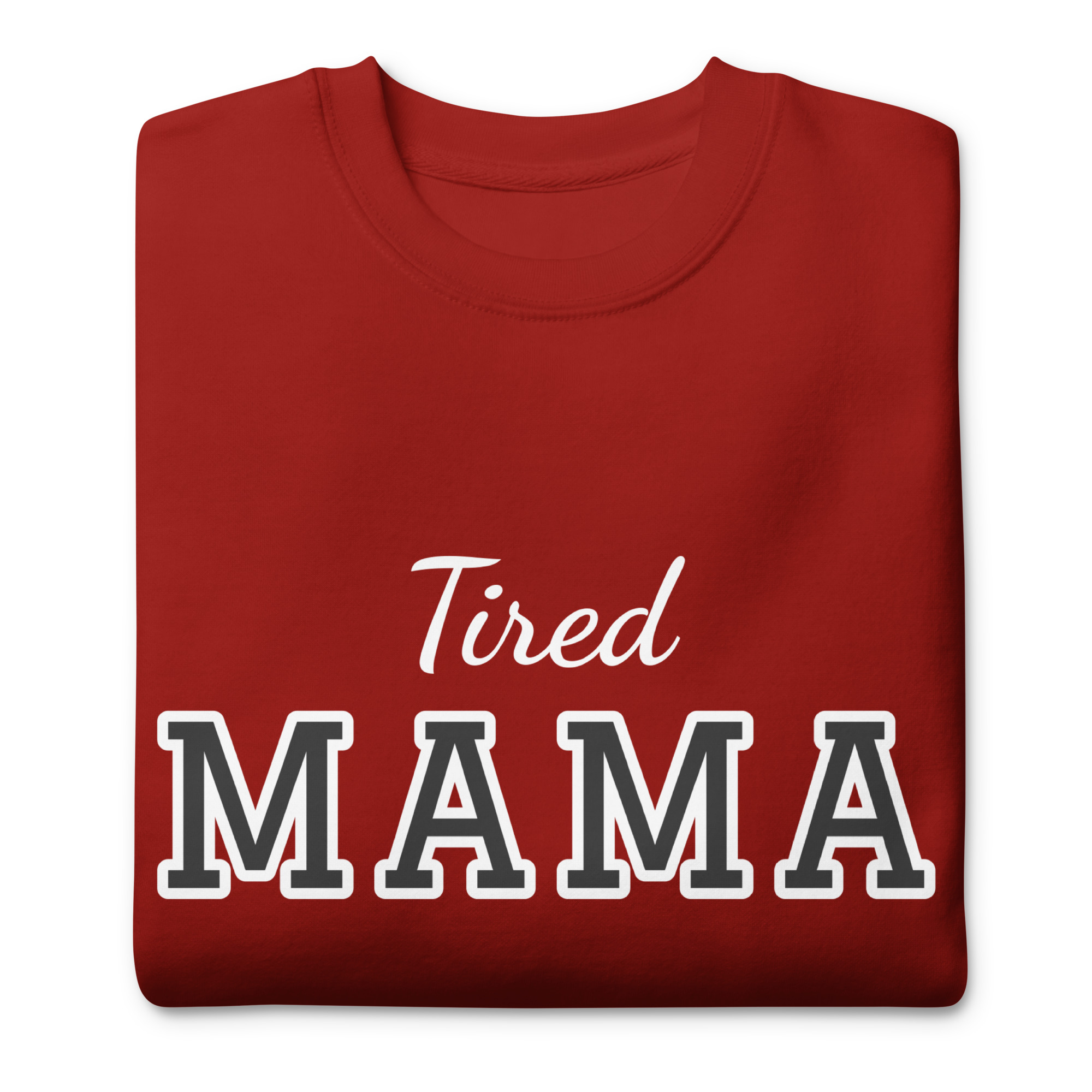 Tired Mama Light Edition Unisex Premium Sweatshirt - Image 25