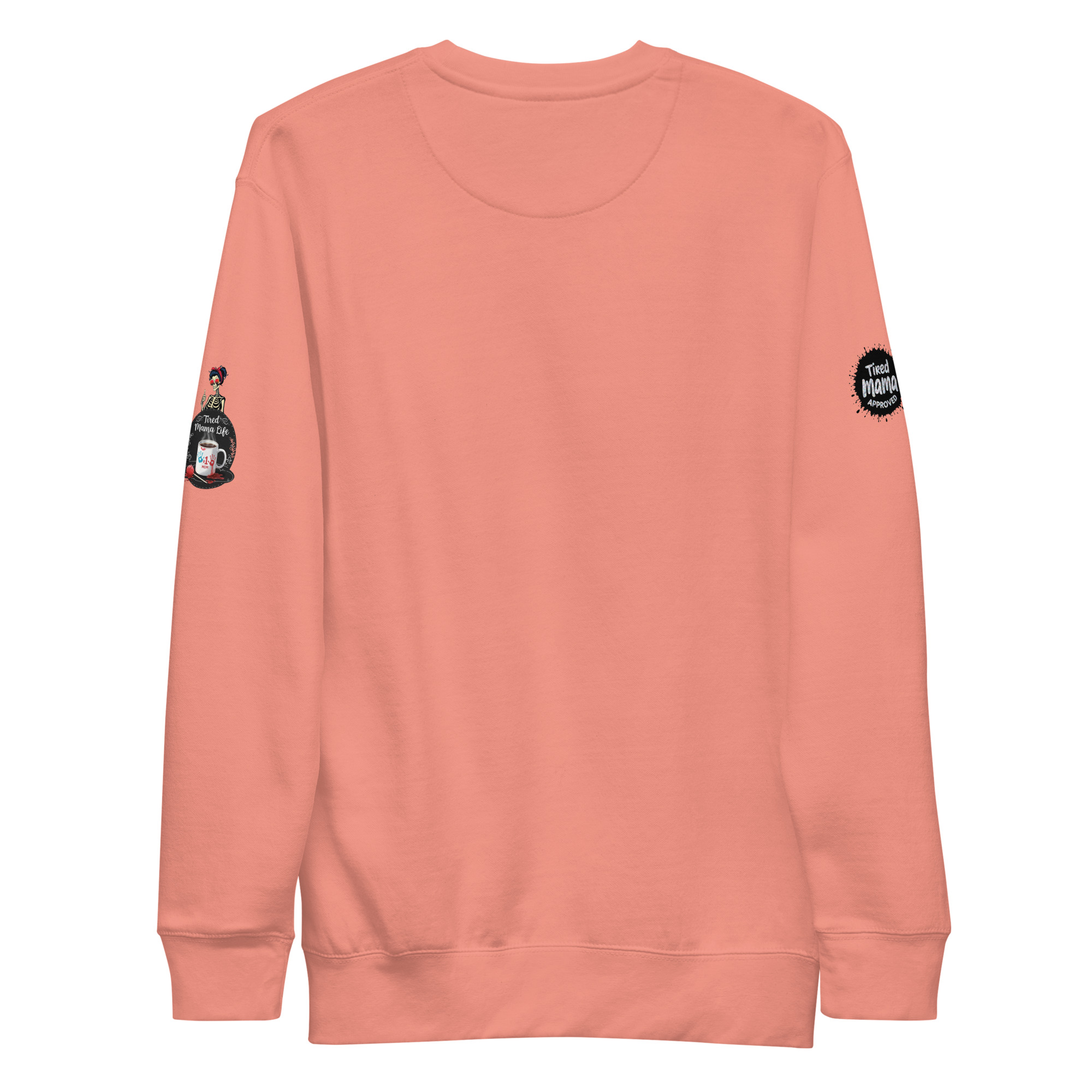 Tired Mama Dark Edition Unisex Premium Sweatshirt - Image 21