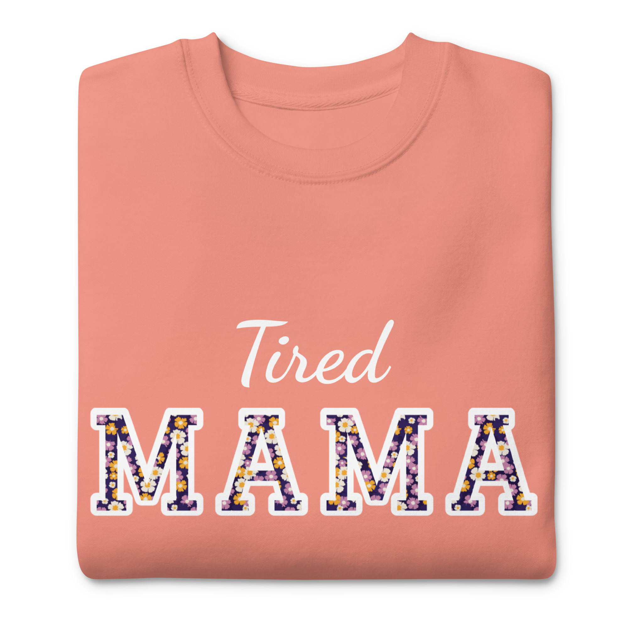 Tired Mama Flower Power Unisex Premium Sweatshirt - Image 11