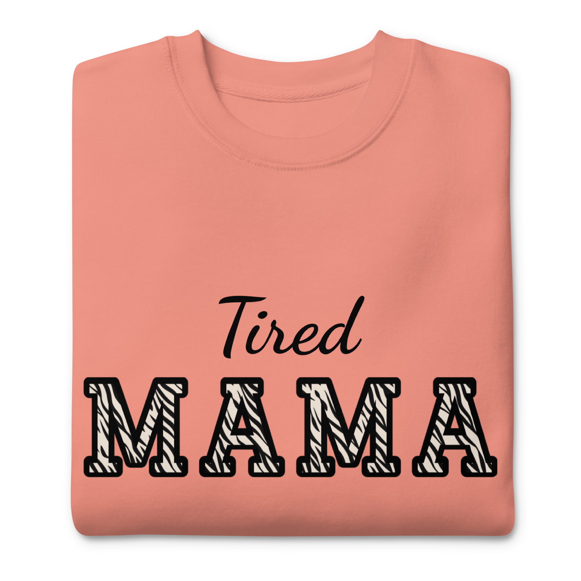 Tired Mama WILD Edition Unisex Premium Sweatshirt - Image 3