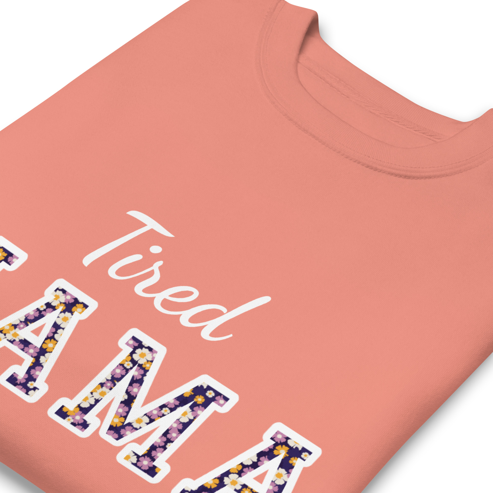 Tired Mama Flower Power Unisex Premium Sweatshirt - Image 12