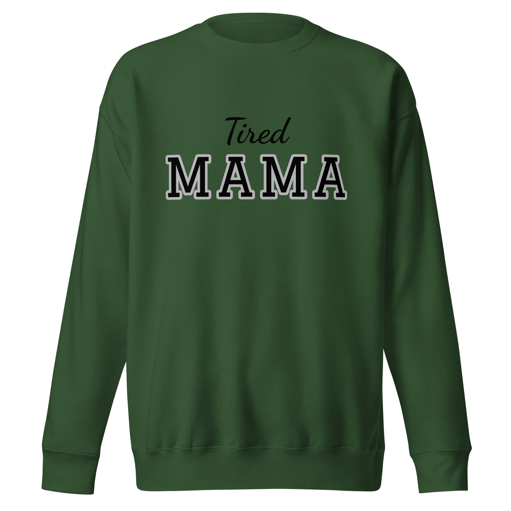 Tired Mama Dark Edition Unisex Premium Sweatshirt - Image 12