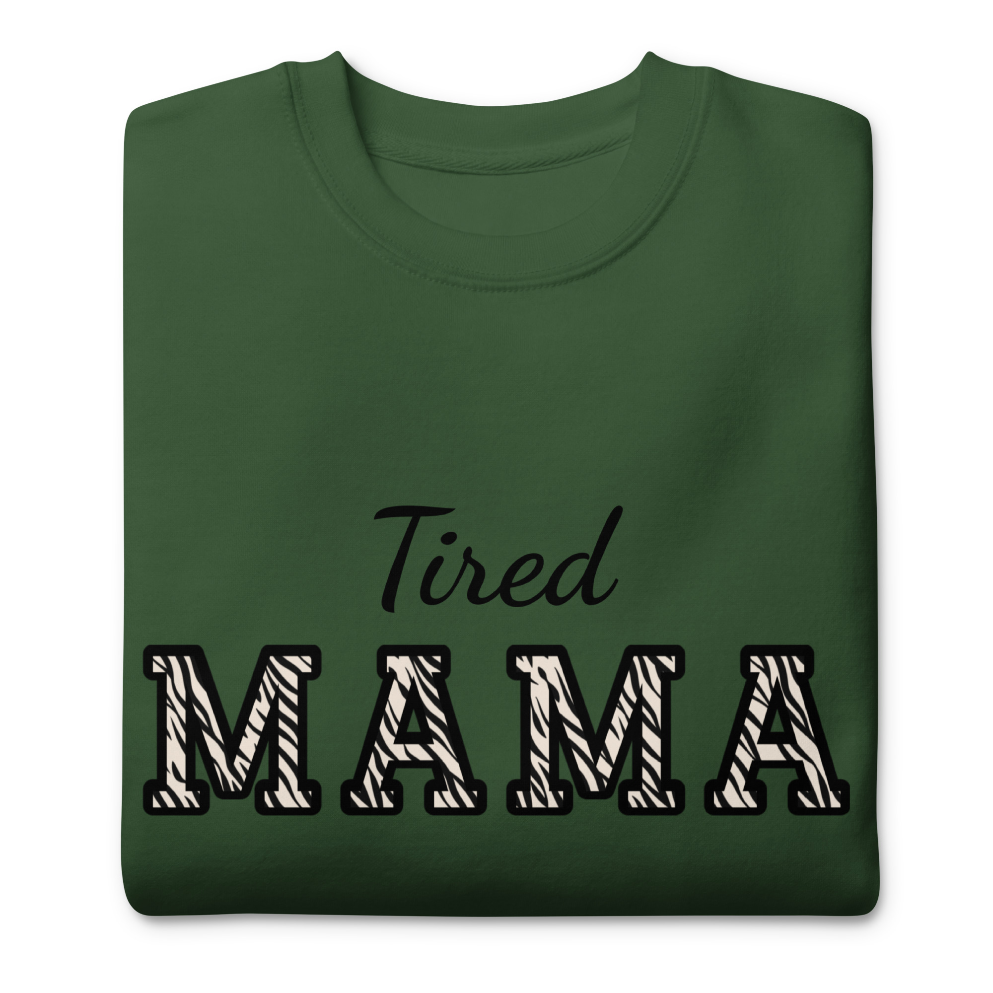 Tired Mama WILD Edition Unisex Premium Sweatshirt