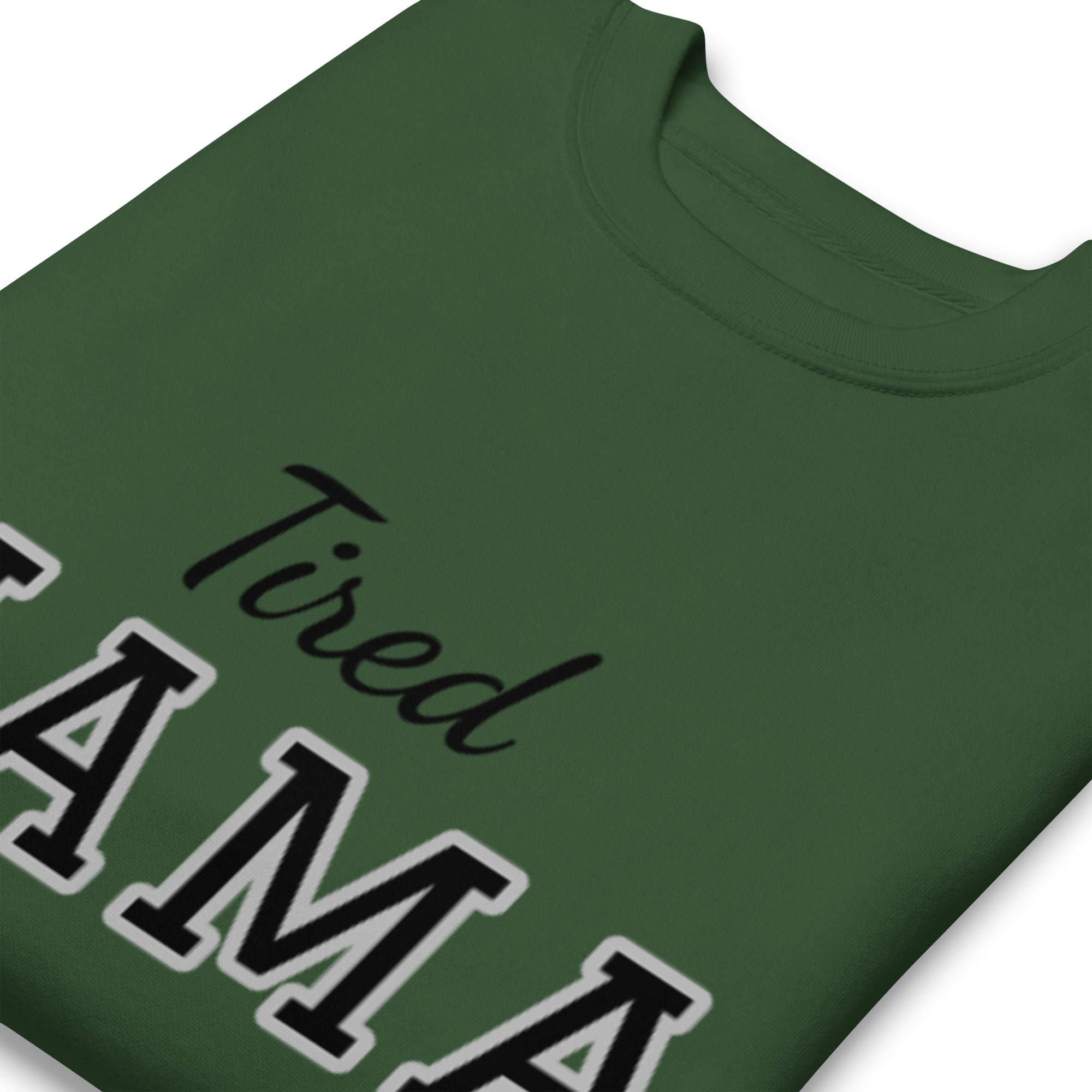 Tired Mama Dark Edition Unisex Premium Sweatshirt - Image 27