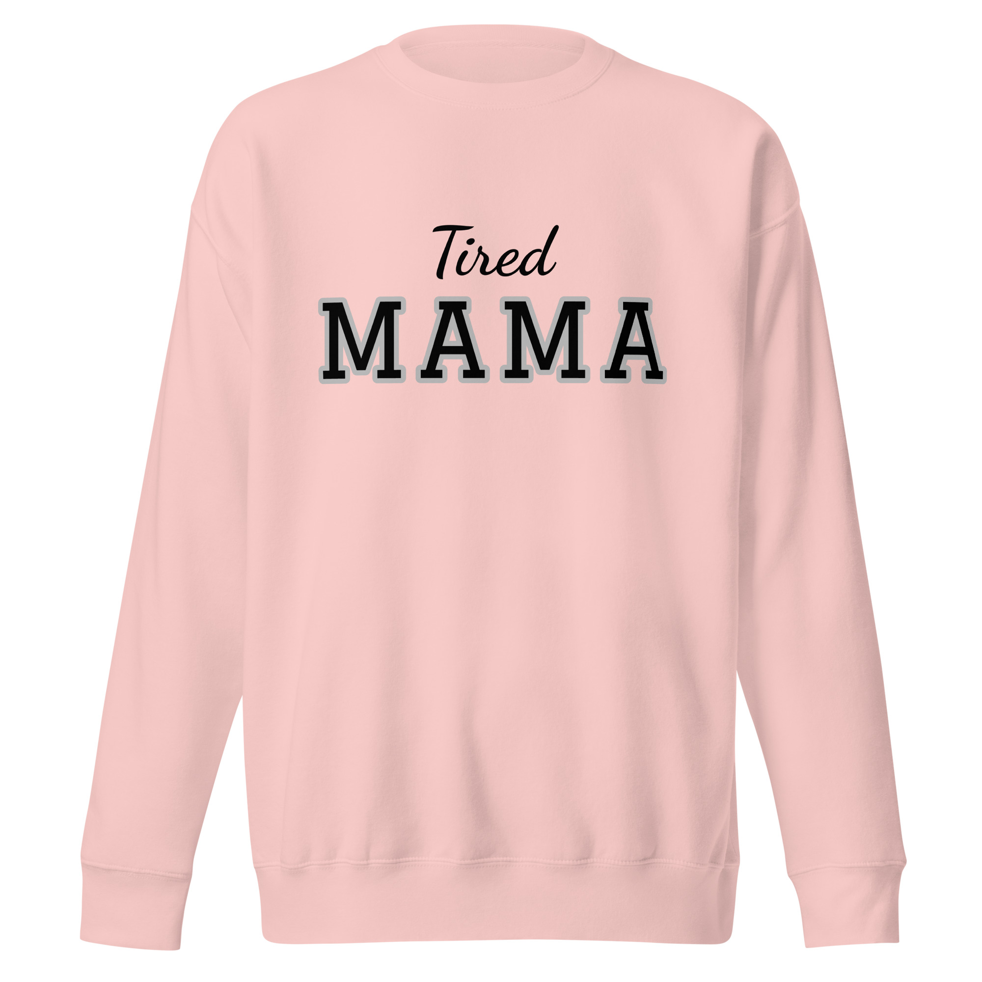 Tired Mama Dark Edition Unisex Premium Sweatshirt - Image 14