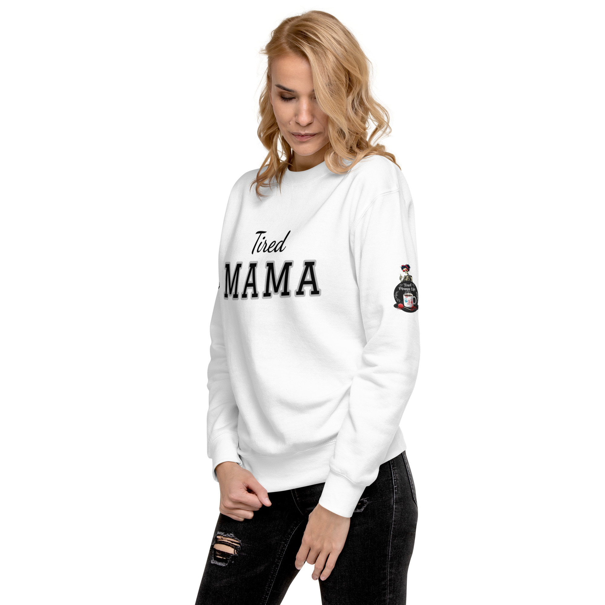Tired Mama Dark Edition Unisex Premium Sweatshirt - Image 18